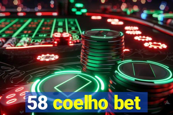 58 coelho bet